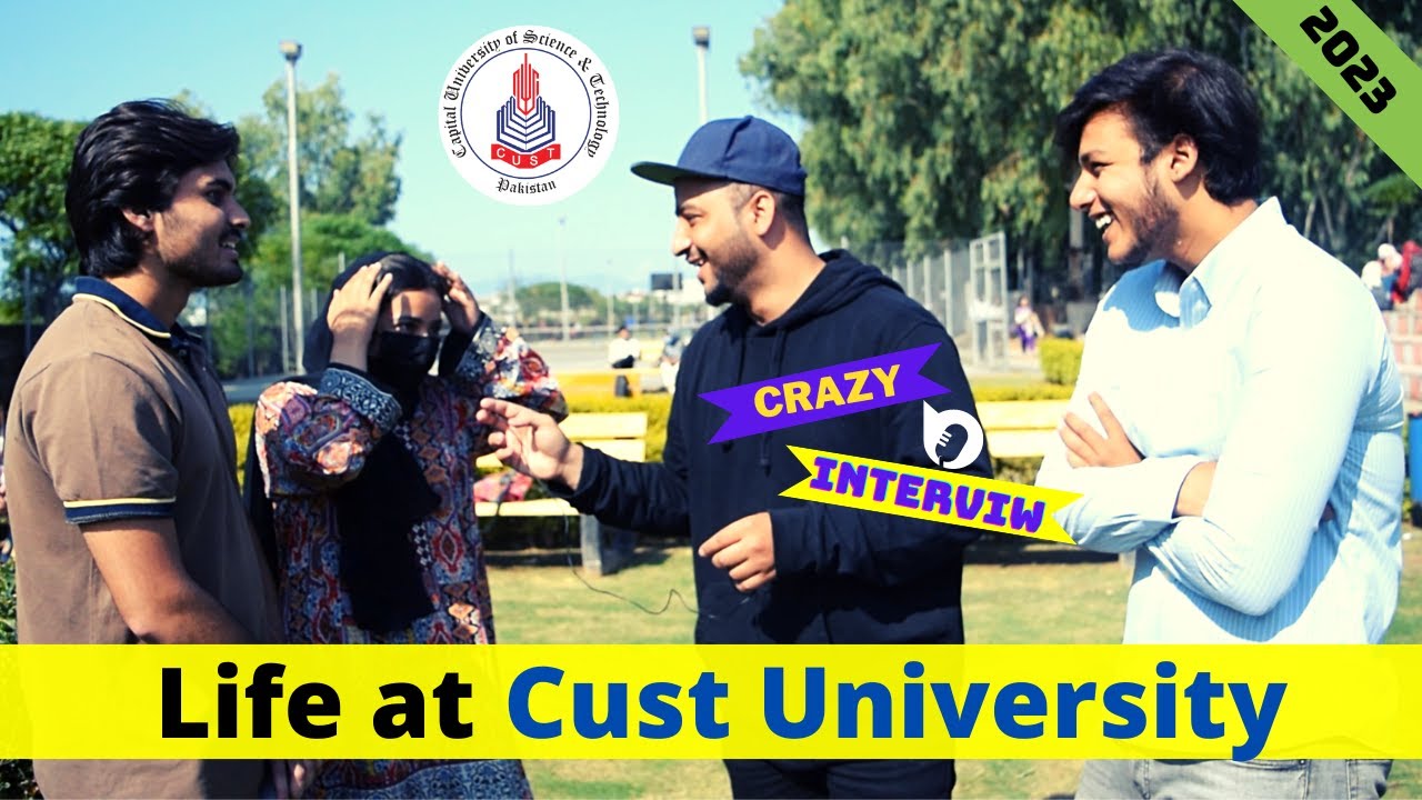 Life at CUST University Islamabad 2023 - CUST