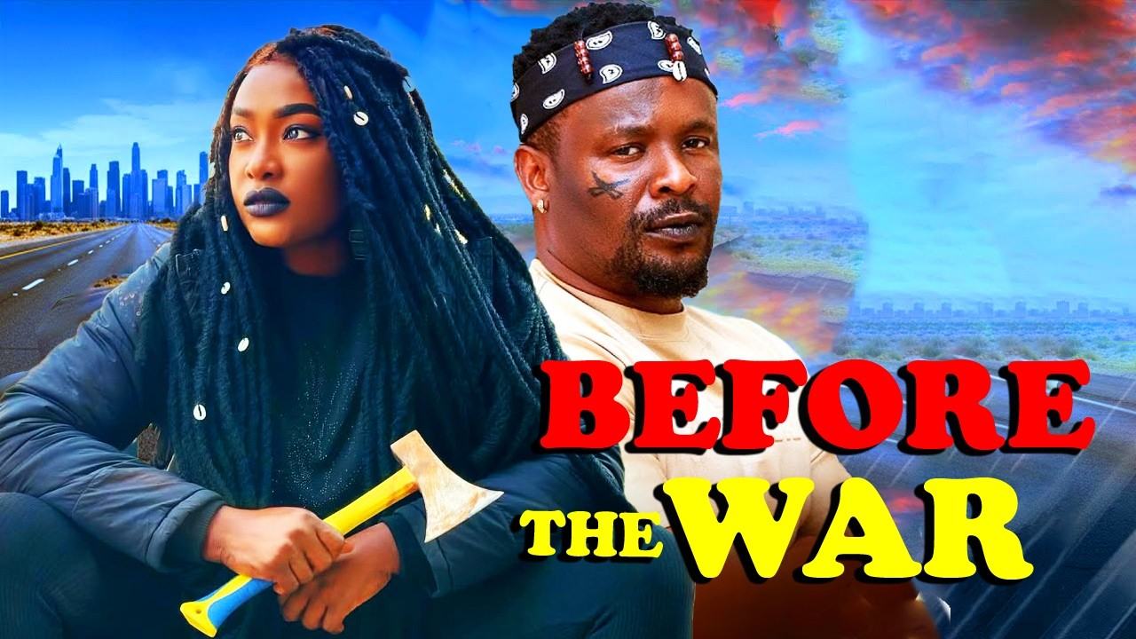 BEFORE THE WAR - LIZZY GOLD ONUWAJE, ZUBBY MICHAEL - Latest 2026 Nigerian Movie