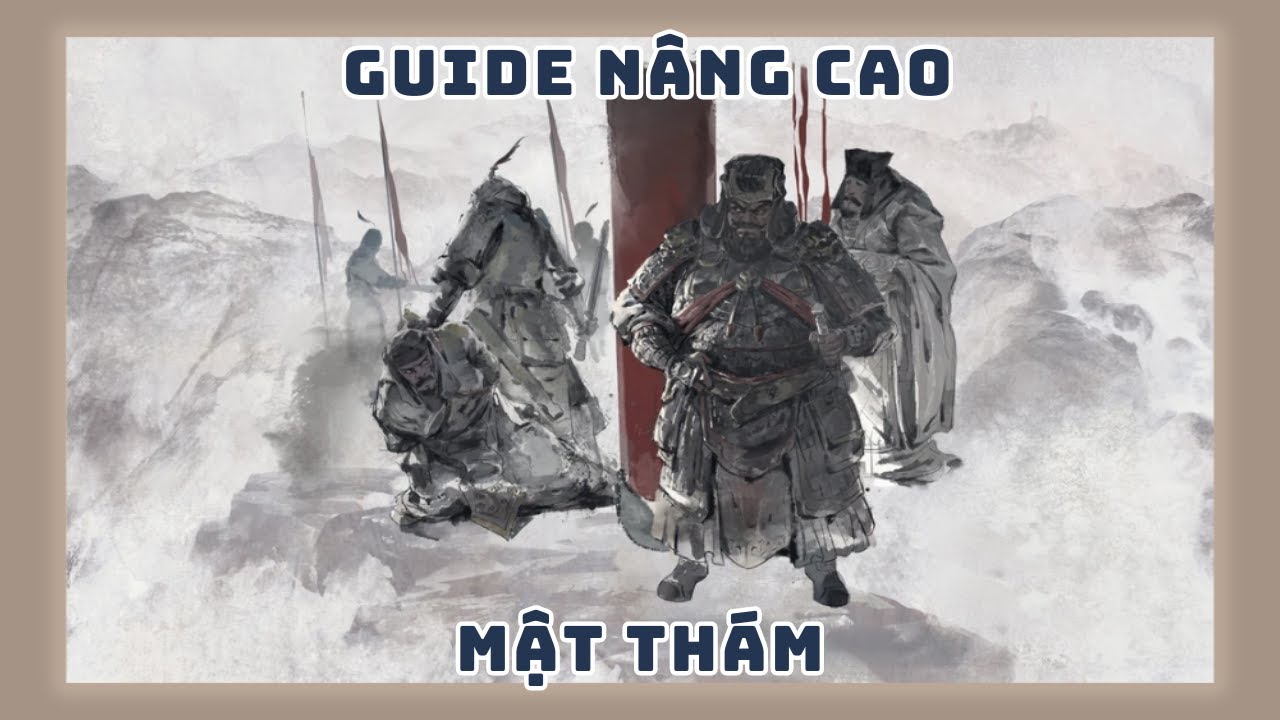 TOTAL WAR: THREE KINGDOMS | GUIDE NÂNG CAO #3: Mật thám