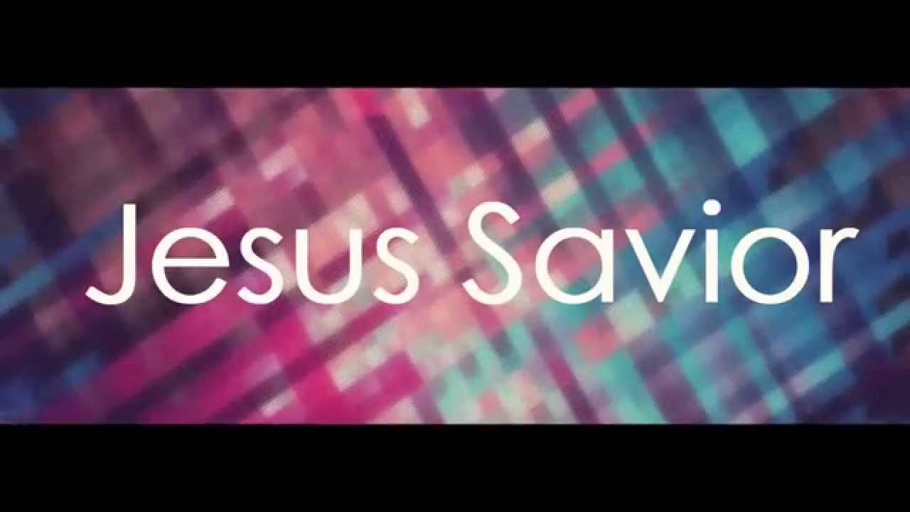 Jesus, Savior - Chris August