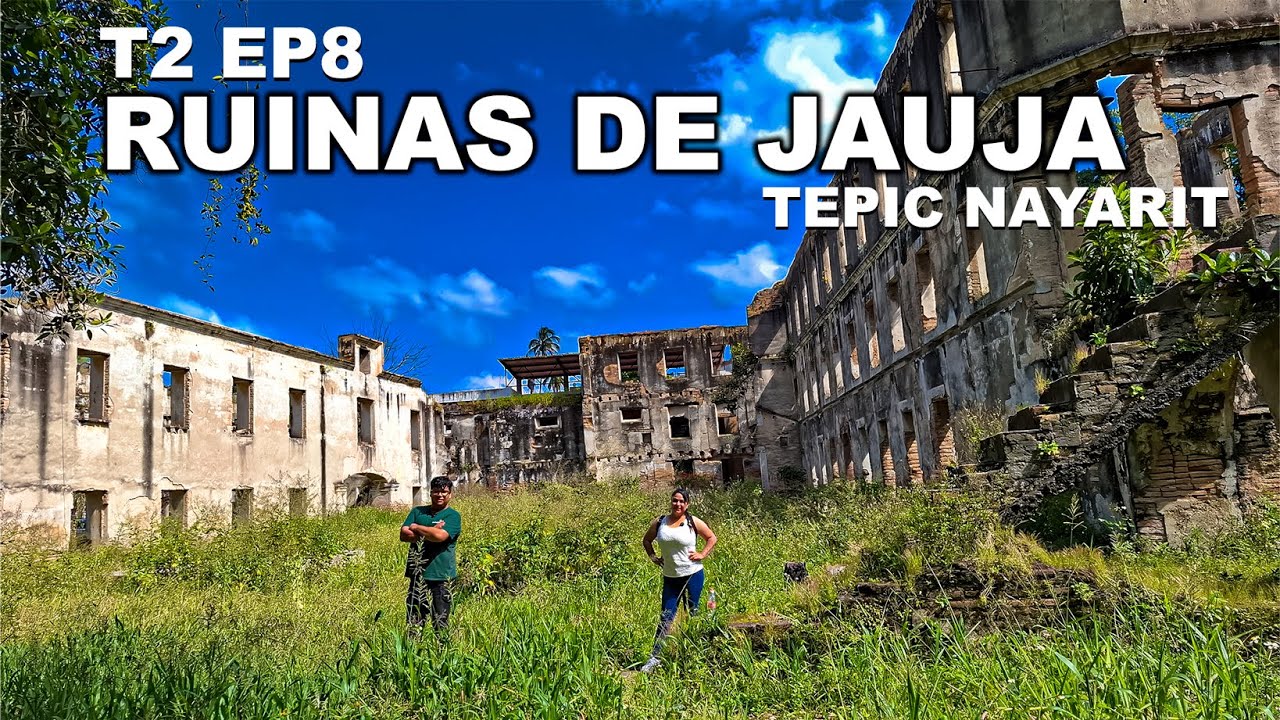 T2 EP8 VISITAMOS LAS RUINAS DE JAUJA EN TEPIC