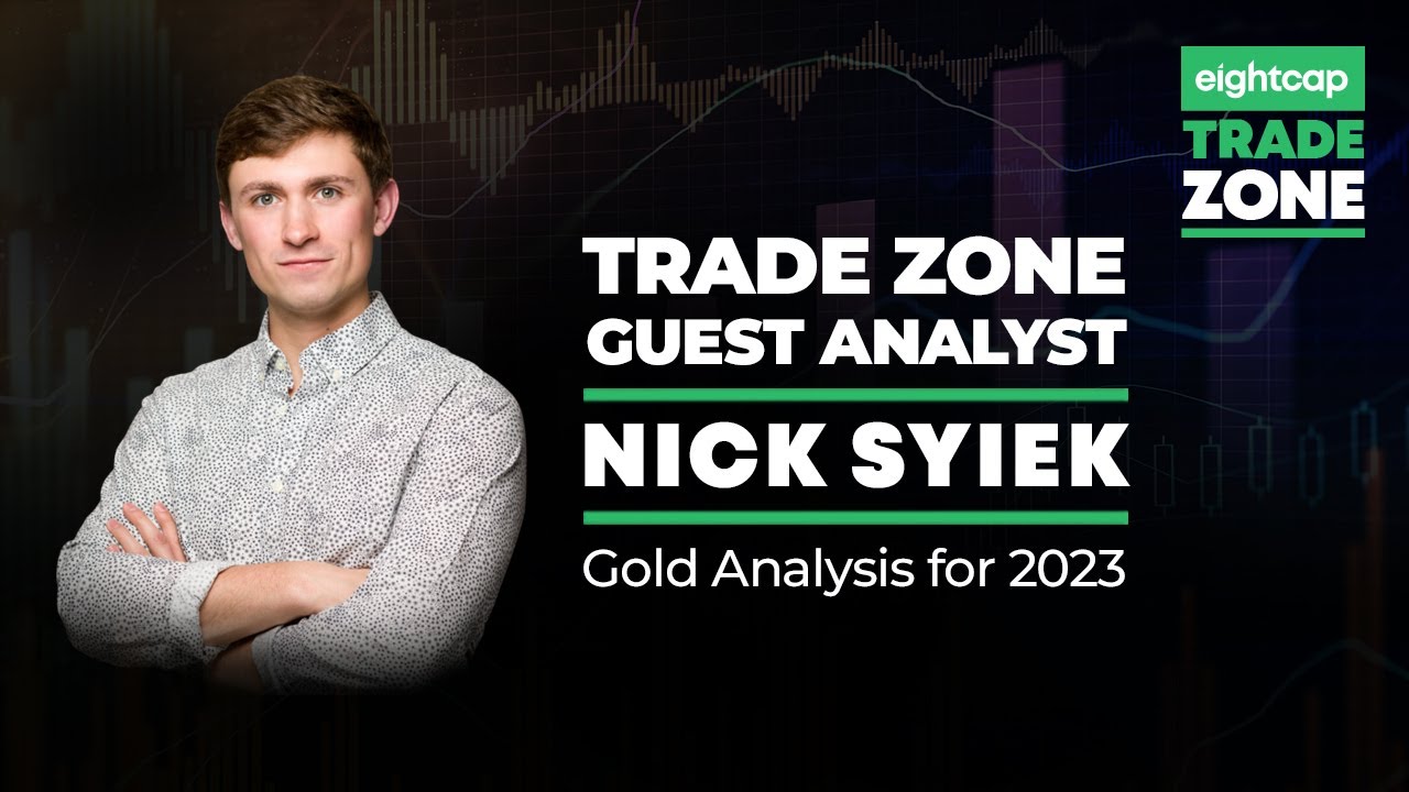 Trade Zone - Nick Syiek's Gold Analysis for 2023