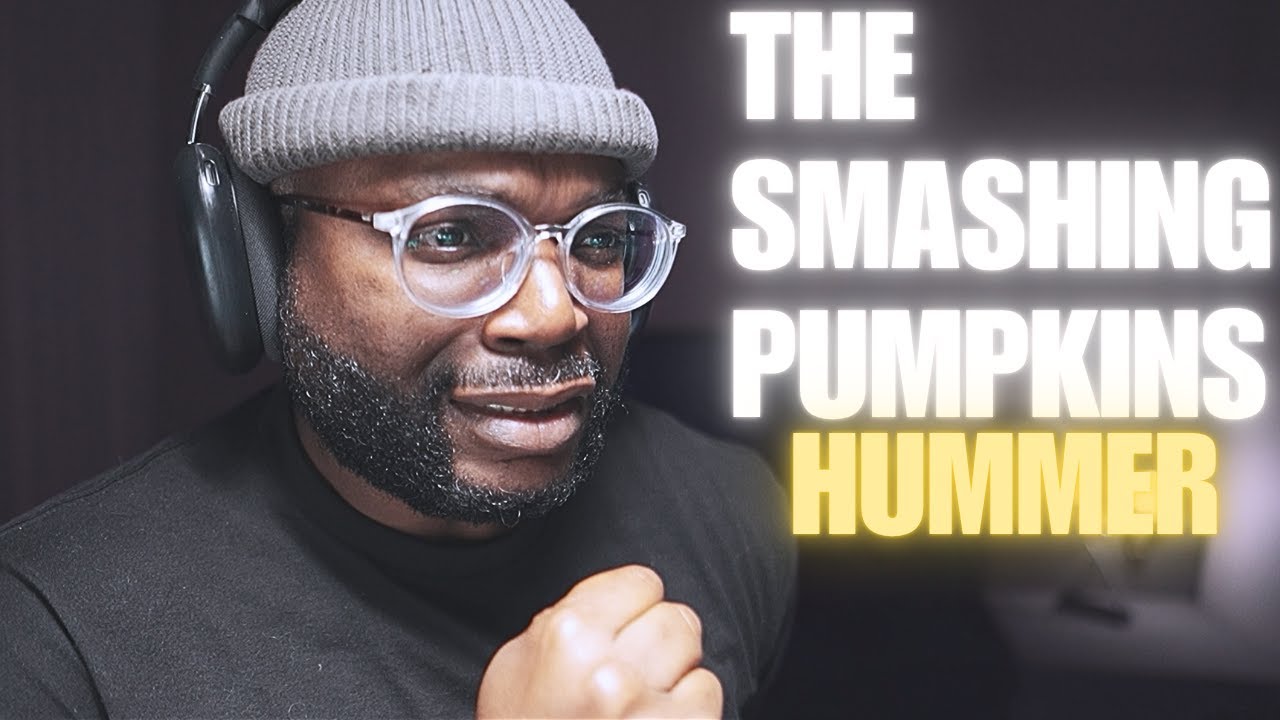 The Smashing Pumpkins - Hummer | First Reaction