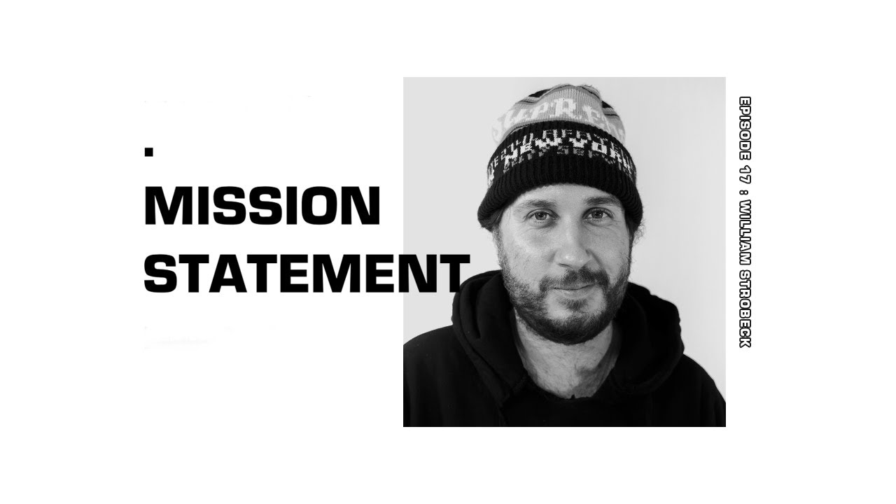 Mission Statement Episode 17: William Strobeck