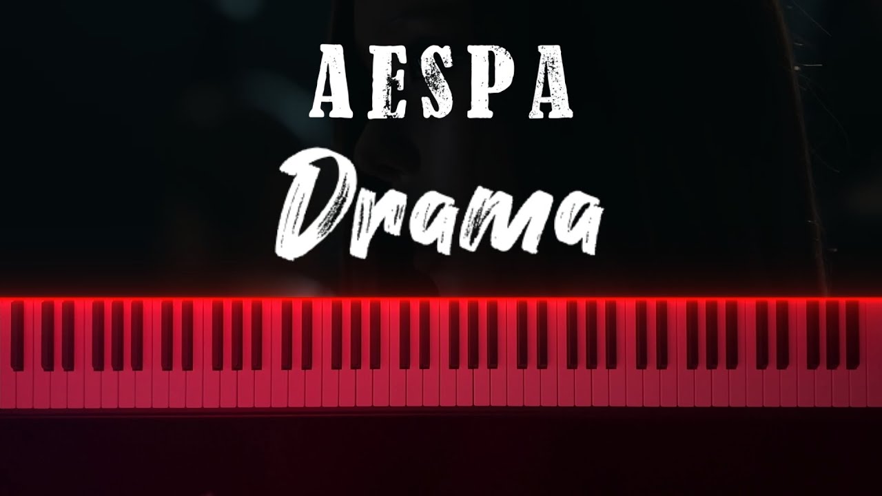 Aespa(에스파) - Drama 피아노로 웅장하게 만들기