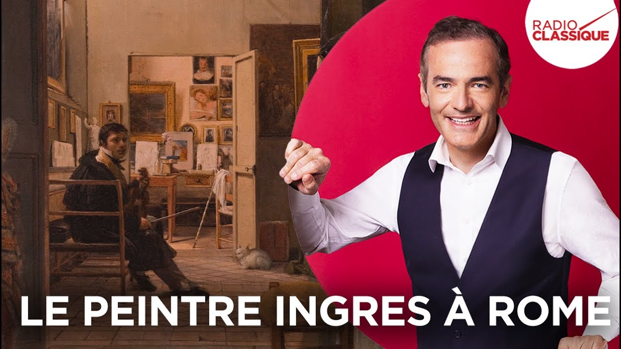 Franck Ferrand raconte : Le peintre Ingres &agrave; Rome