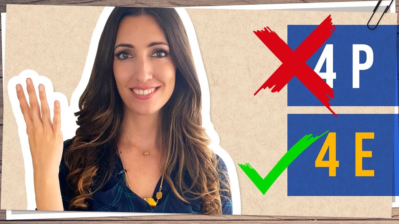 Las 4 P del marketing ya no existen. ¡Hola a las 4 E!