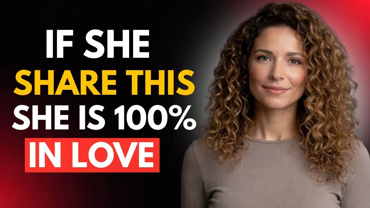 If She Share This, She Is 100% In Love With You! (Watch Before Its Too Late) Female Psychology