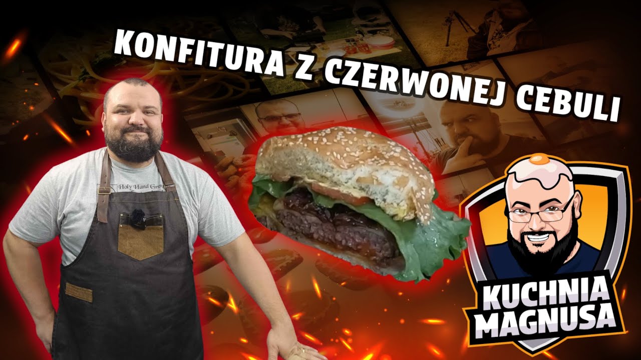IDEALNY dodatek do BURGERA, czyli konfitura z czerwonej cebuli! | Kuchnia Magnusa
