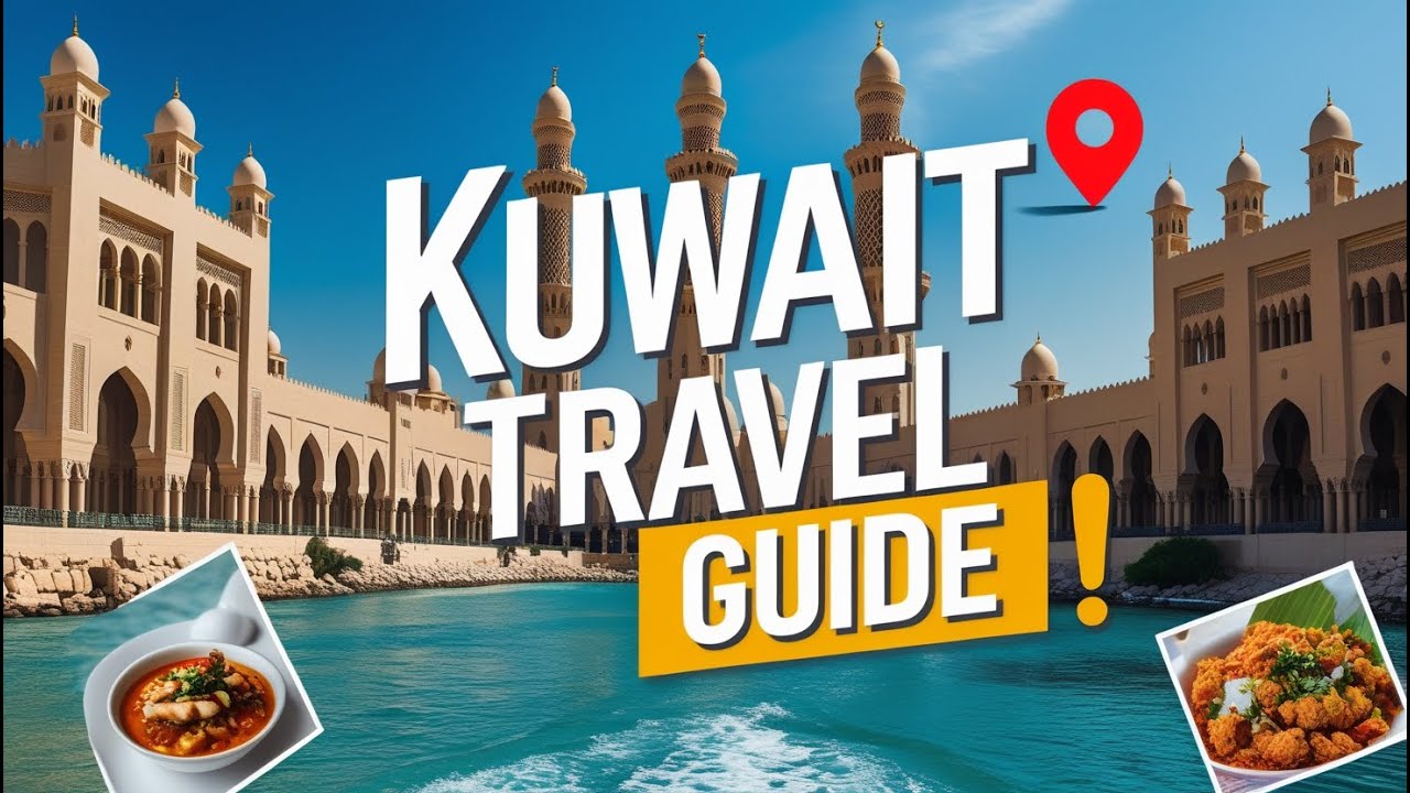 Your Ultimate Guide to Exploring Kuwait