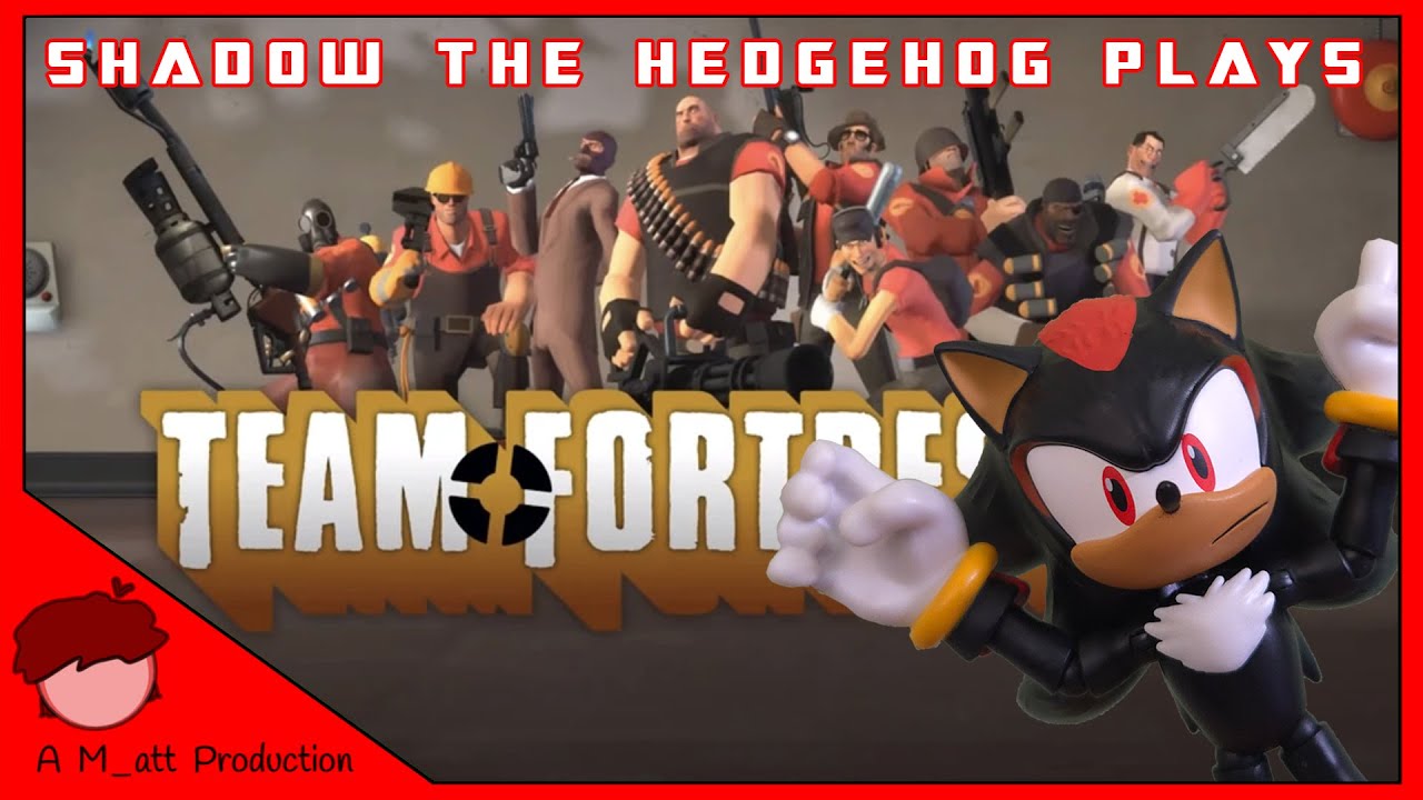 Shadow The Hedgehog Plays Team Fortress 2