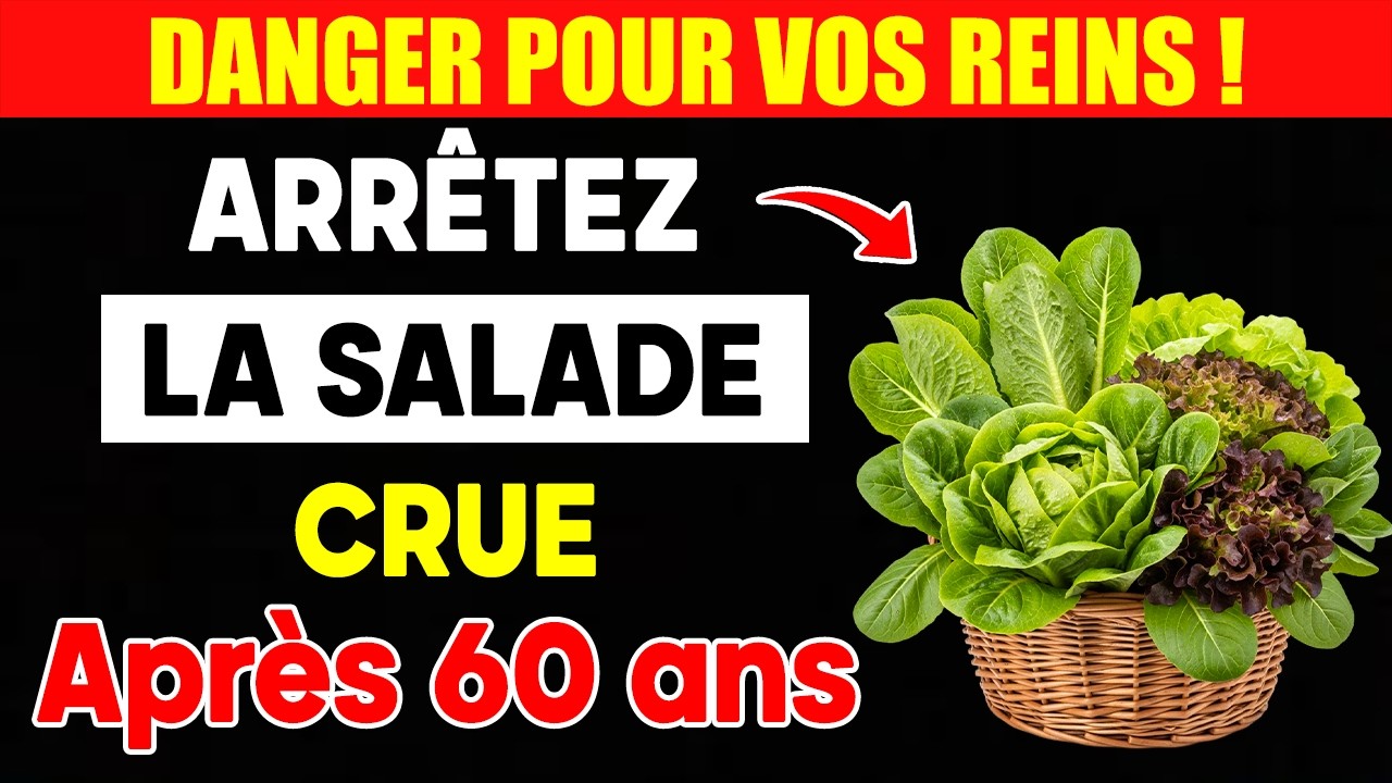 La Salade détruit vos reins ? 3 Erreurs à éviter après 60 ans !
