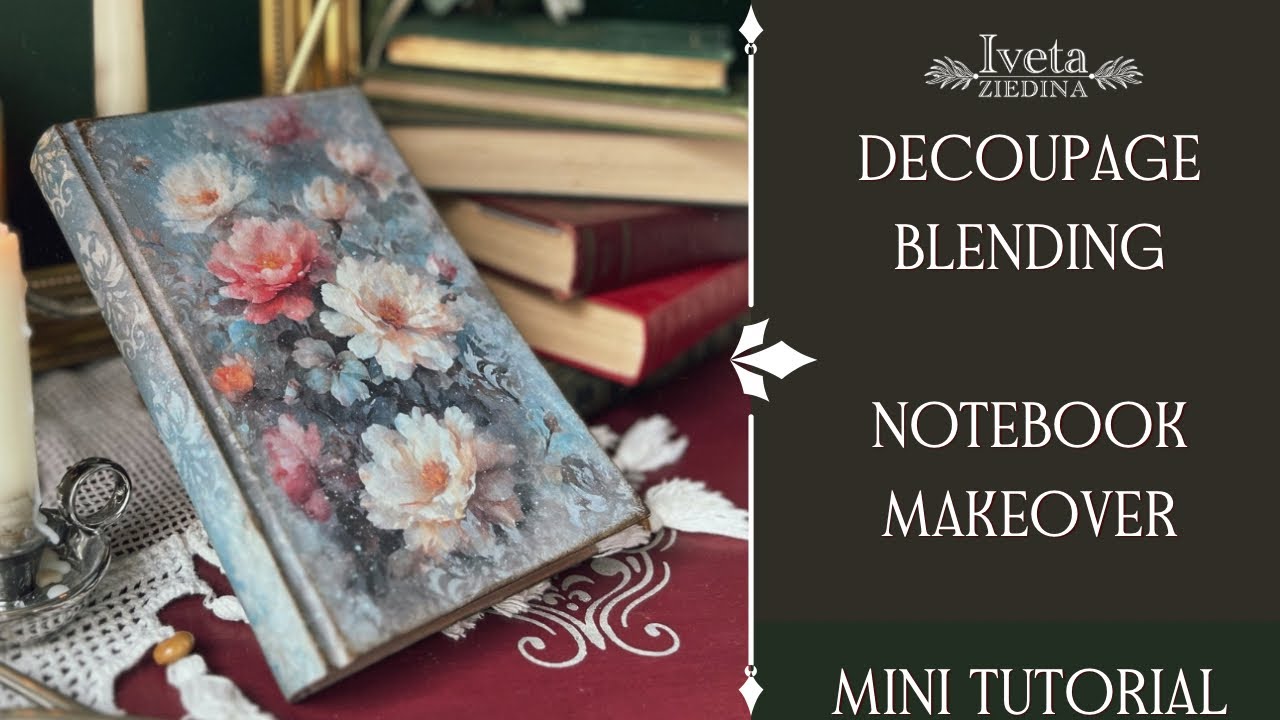 Decoupage blending - notebook makeover | Mini tutorial 