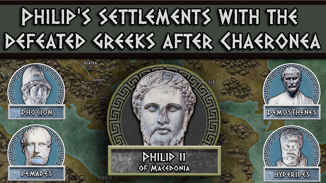 Philip II of Macedon: Settlements of Greece after the battle of Chaeronea (338 BC) DOCUMENTARY