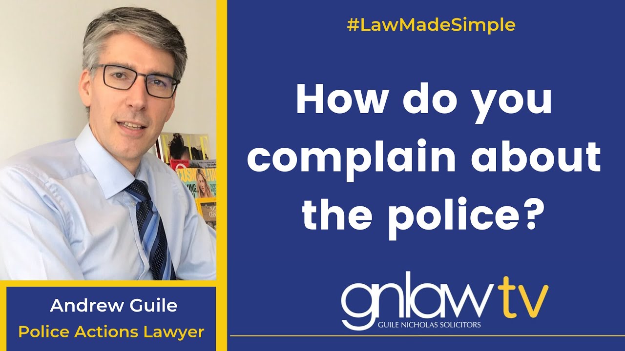 GN Law - How do you complain about the police?