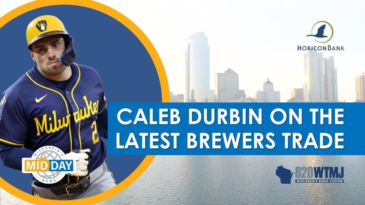 Caleb Durbin on Peralta trade | Wisconsin's Midday News
