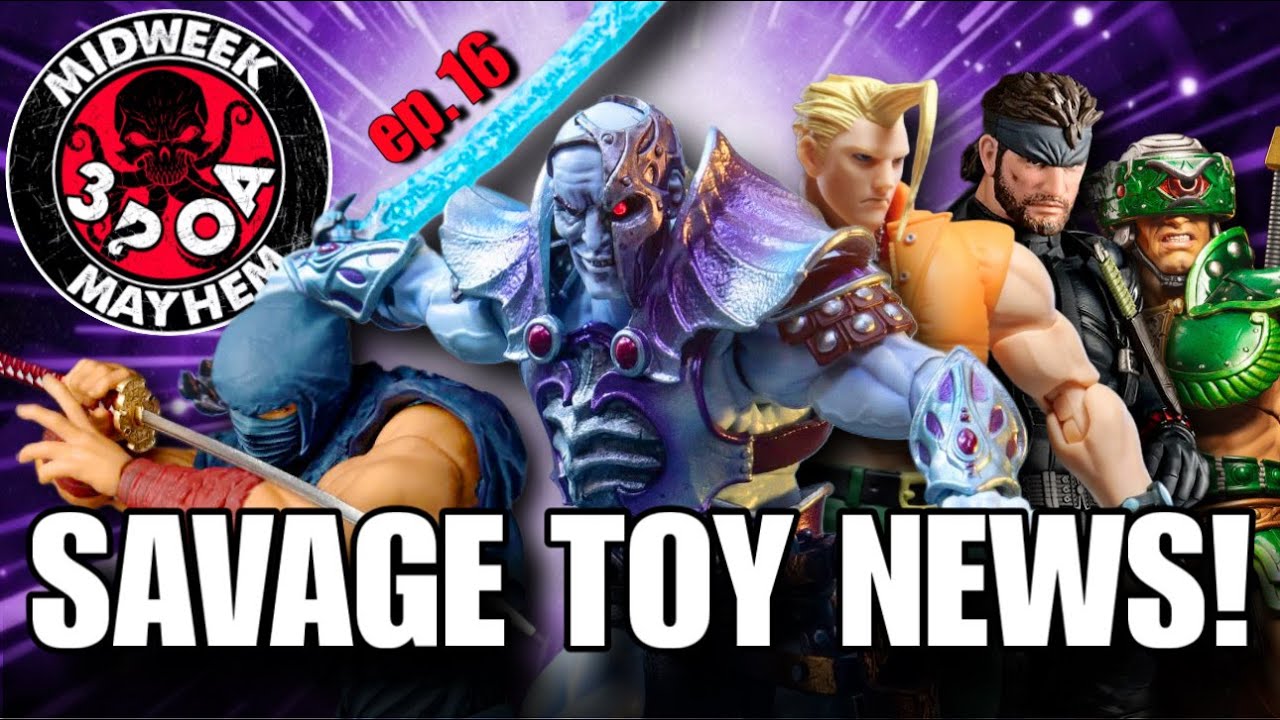 3POA MIDWEEK MAYHEM! Savage Toy News! ep. 16