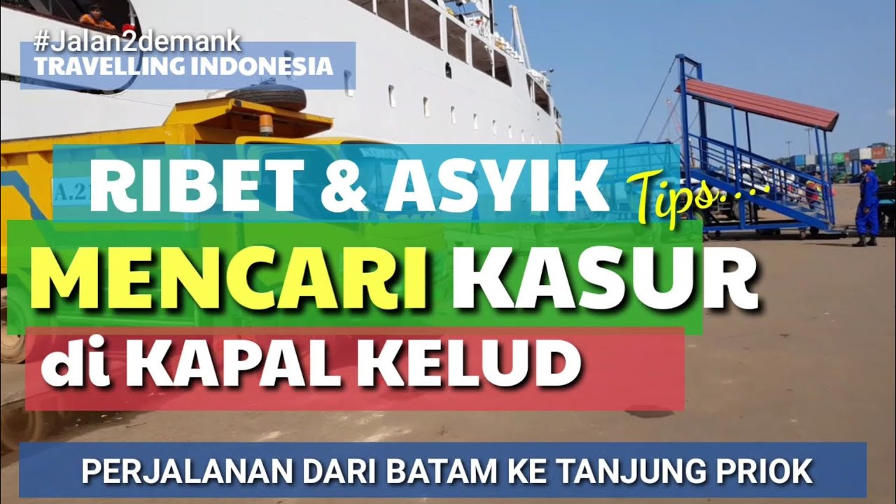 SIBUKNYA Mencari Kasur Tempat Tidur di Kapal KELUD Dari Batam Ke Jakarta • BAGAIMANA Mencari Tempat