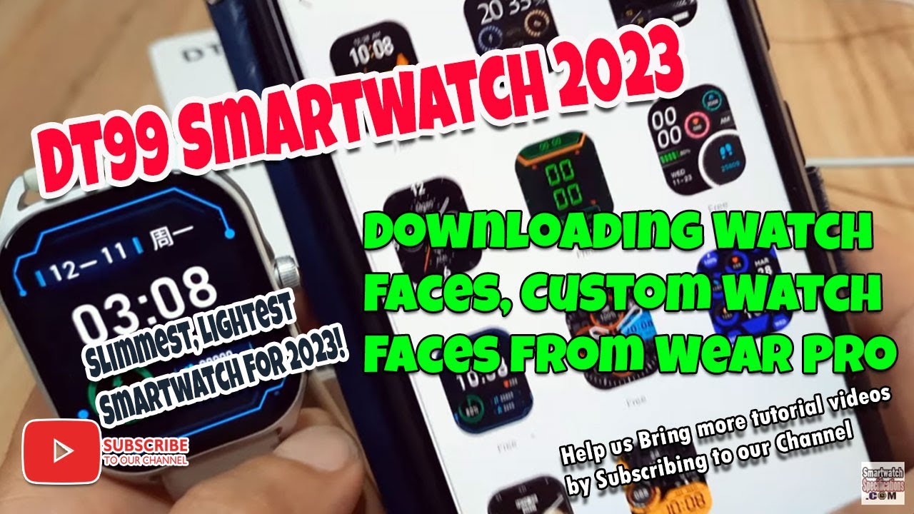DT99 Smartwatch - Downloading Watch Faces, Custom Watch Faces from Wear Pro App