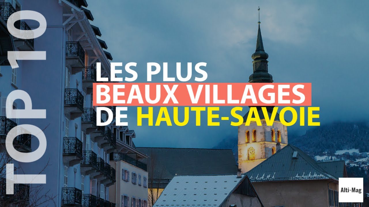 TOP 10 des plus beaux villages de Haute Savoie