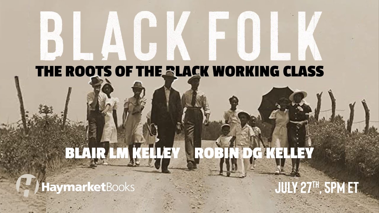 Black Folk: The Roots of the Black Working Class