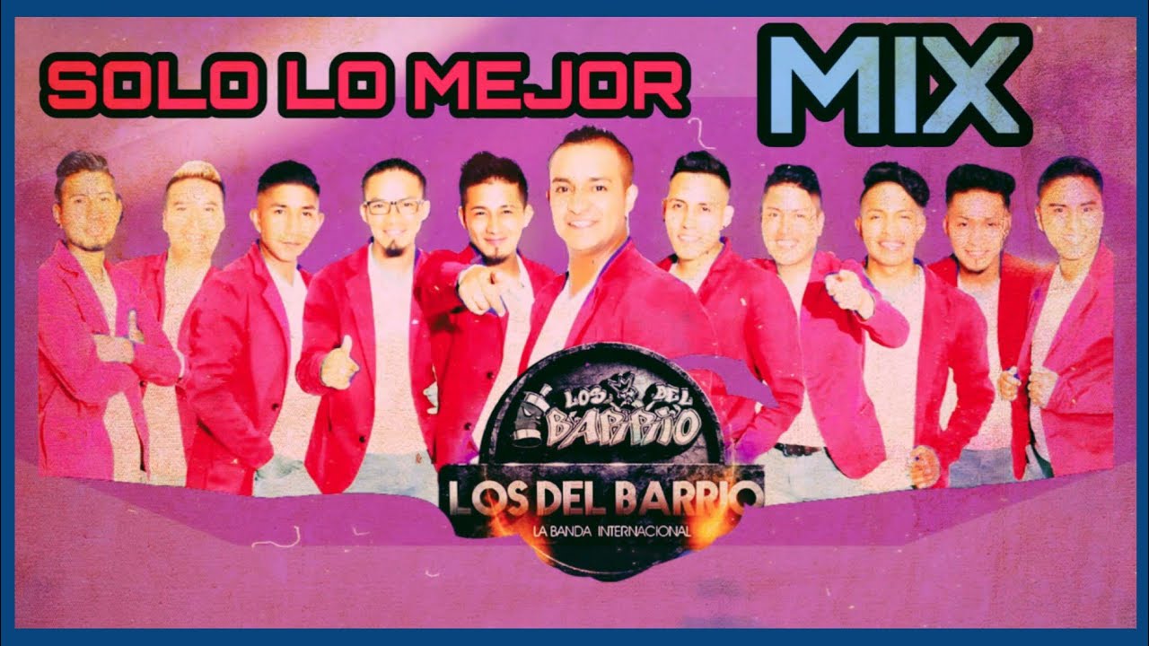Los del Barrio del  Ecuador    ✔️MIX ✔️   DESCARGALO MP3 😎