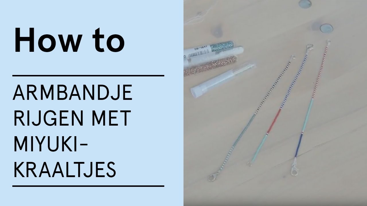 Tutorial - Armbandje rijgen met Miyuki-kraaltjes - VERITAS