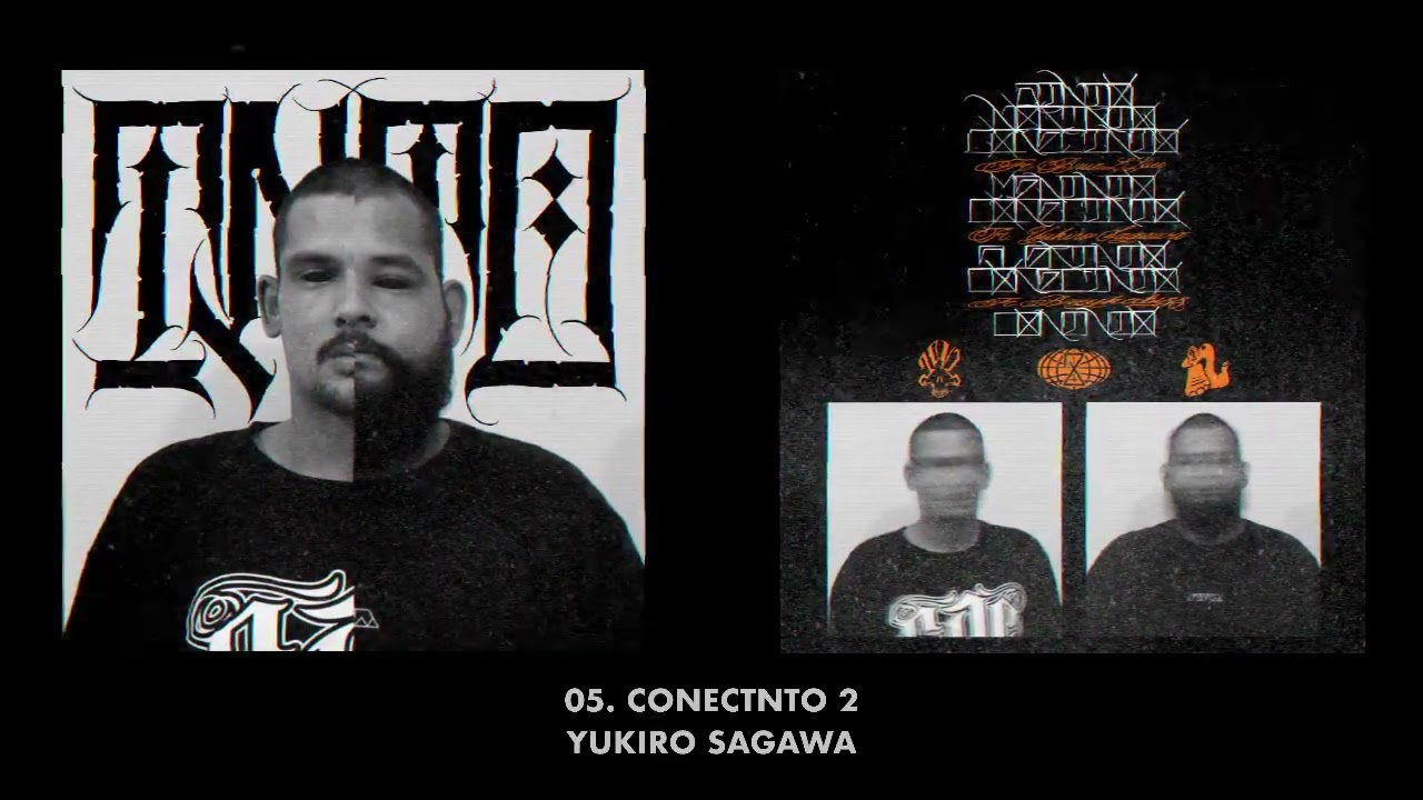 05  CONECTNTO 2 // FT YUKIRO SAGAWA