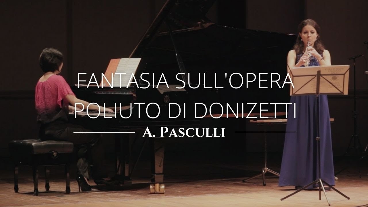 Antonio Pasculli - Fantasia sull'opera Poliuto di Donizetti (excerpt) | Cristina Gómez Godoy