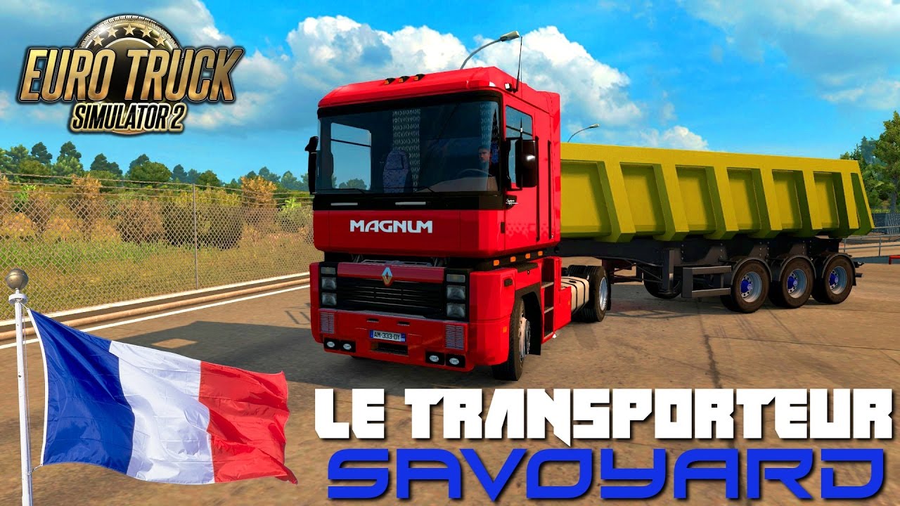 [ETS2]  Le Transporteur Savoyard VIVE LA FRANCE :))
