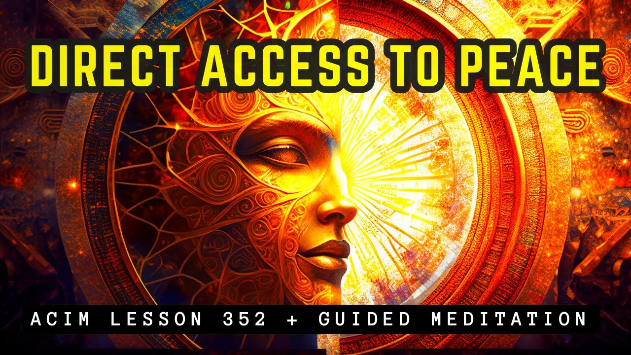 Choose Love, Gain Peace: Direct Path to Awakening | ACIM 352