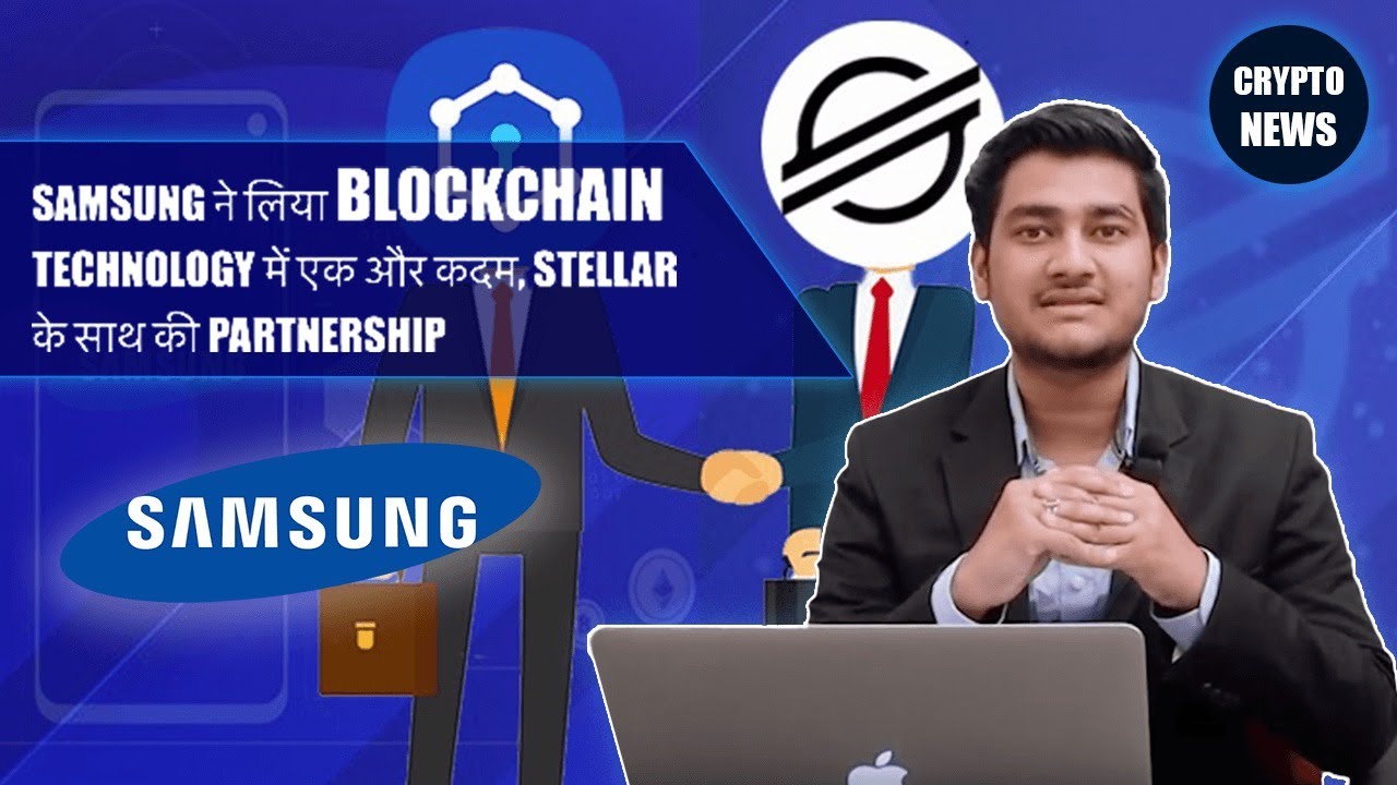 CRYPTO NEWS: Stellar and Samsung&rsquo;s Blockchain Integration