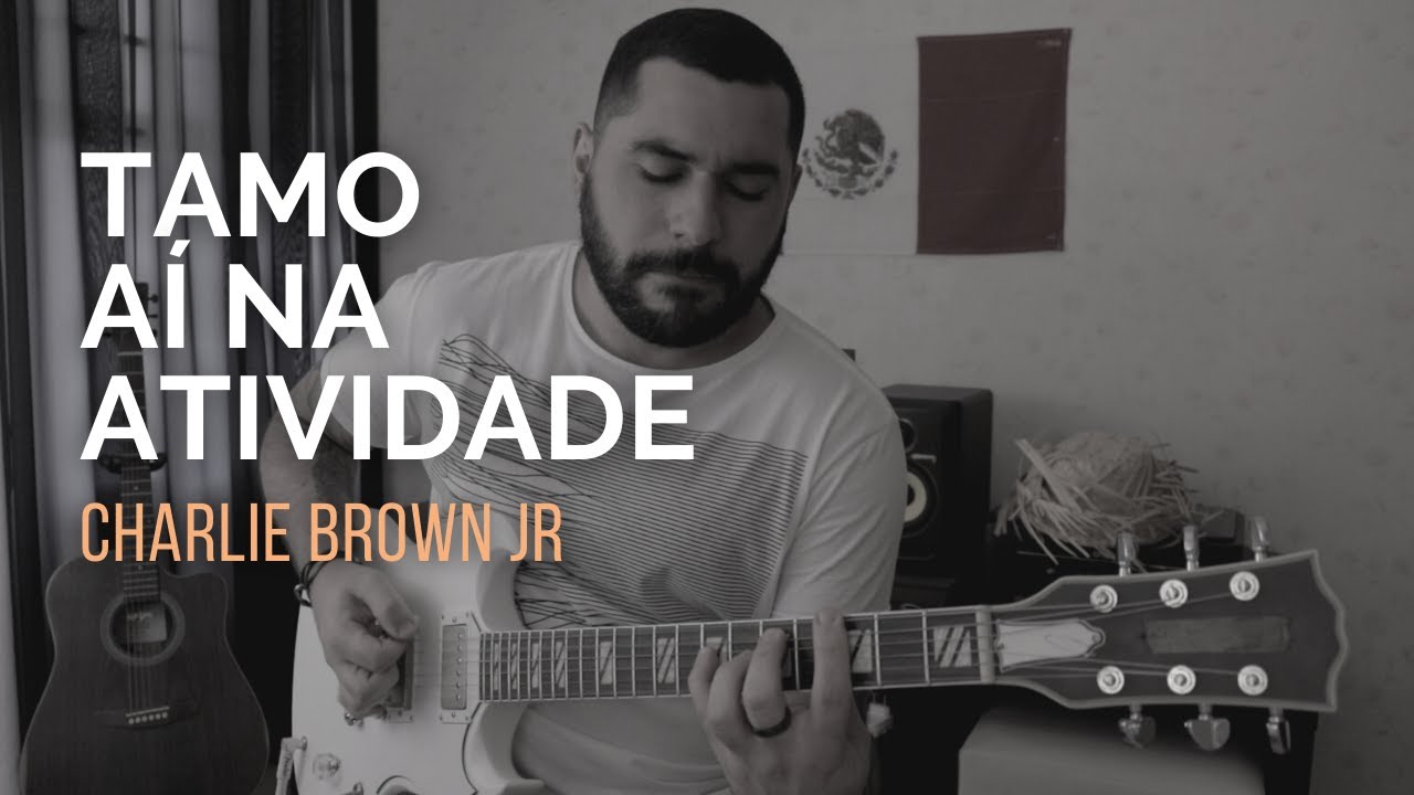 Tamo aí na atividade | Charlie Brown Jr | Guitarra