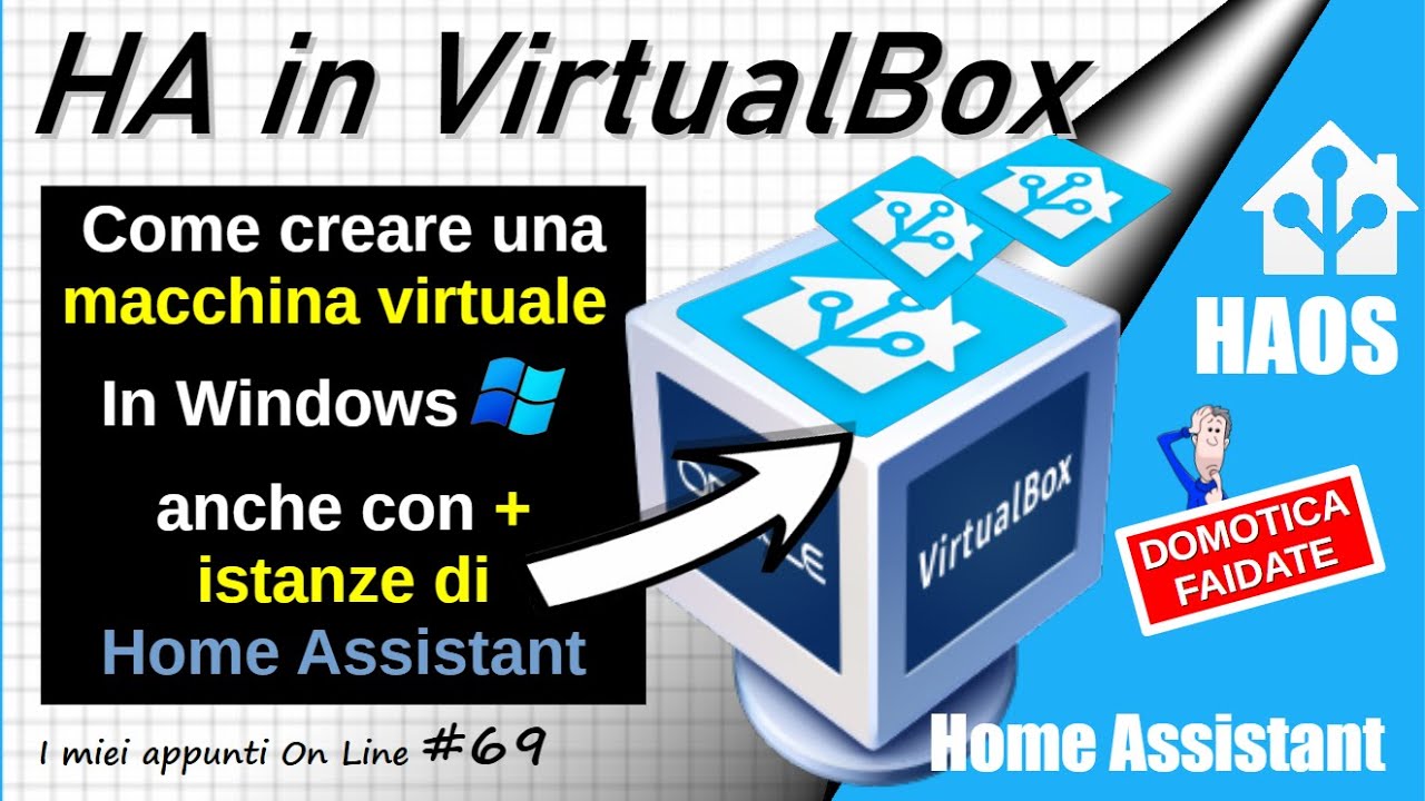 Home Assistant in una Macchina Virtuale, VirtualBox è un ever green, ma solo per i test