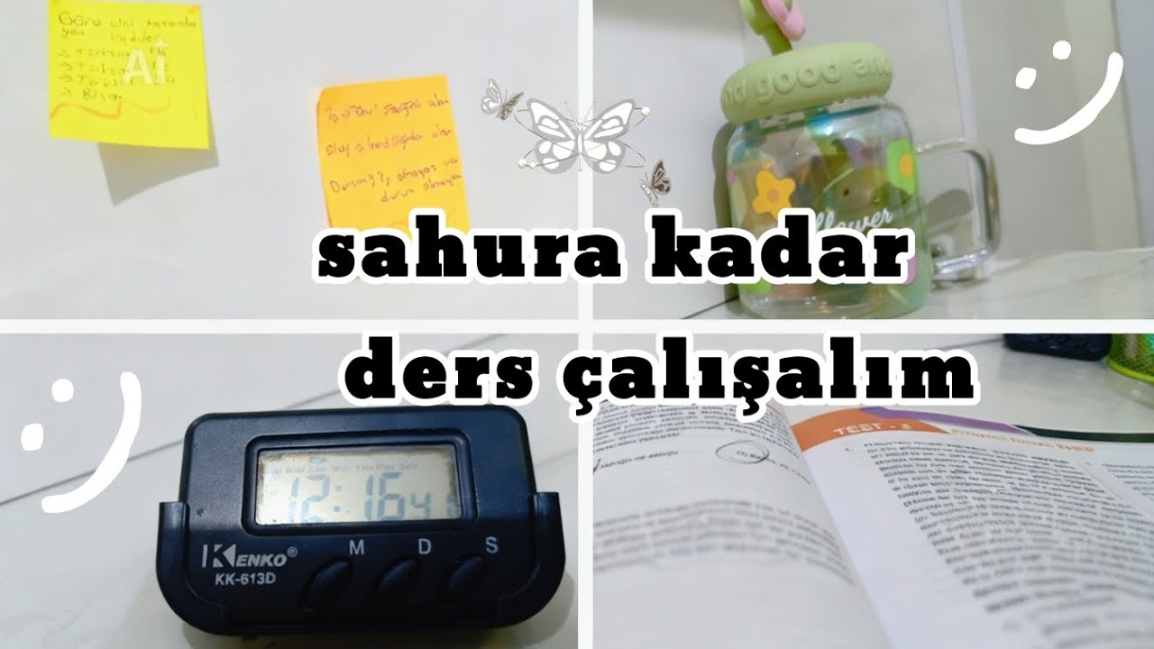 Sahura kadar ders çalışıyoruz 