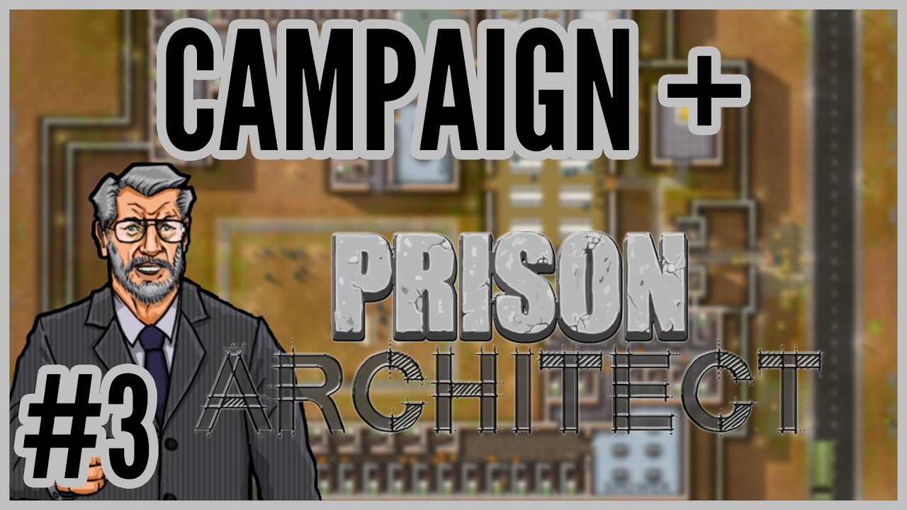 G.A.B.O.S = Campaign + Prison Architect [Version 1.0] #3