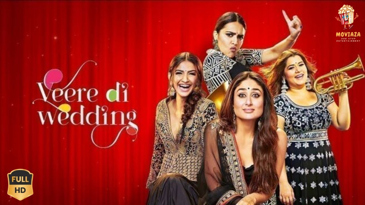 Veere Di Wedding | Full Movie | Moviaza