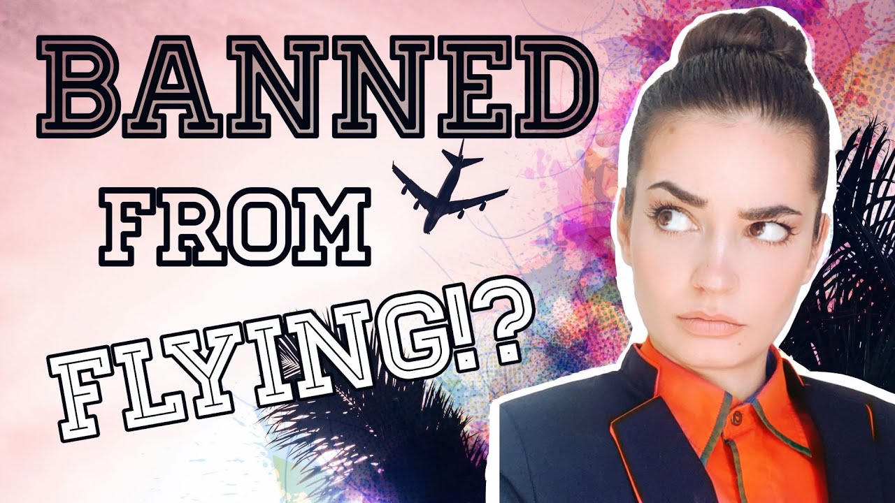 7 Ways To Get BANNED From Flying - A No-Fly List? / Flight Attendant Explains
