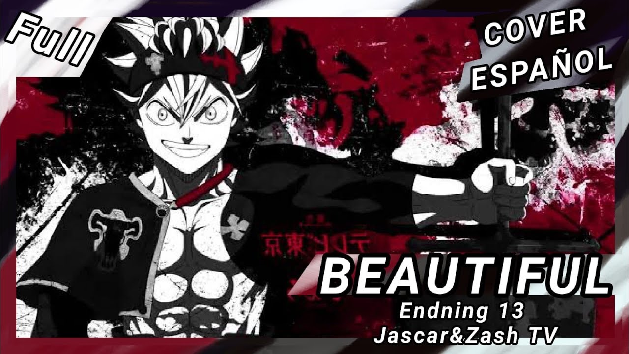 Black Clover❌Ending 13 Full BEAUTIFUL / TREASURE❌Cover en Español.