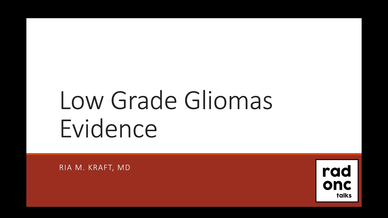 Low Grade Gliomas Evidence