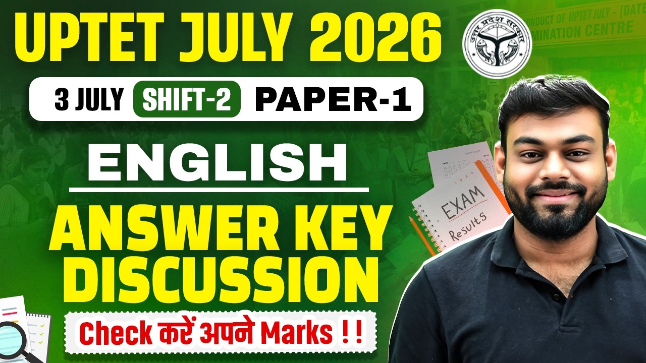 UPTET English Answer Key | UPTET Paper 1 English Answer Key July 3, 2026 | UPTET Shift 2 Analysis