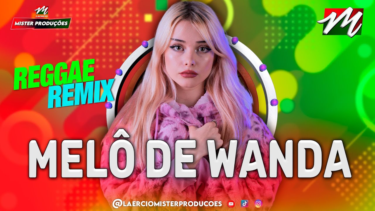 Melô de Wanda 2024 - [REGGAE REMIX] Lindo Demais😍