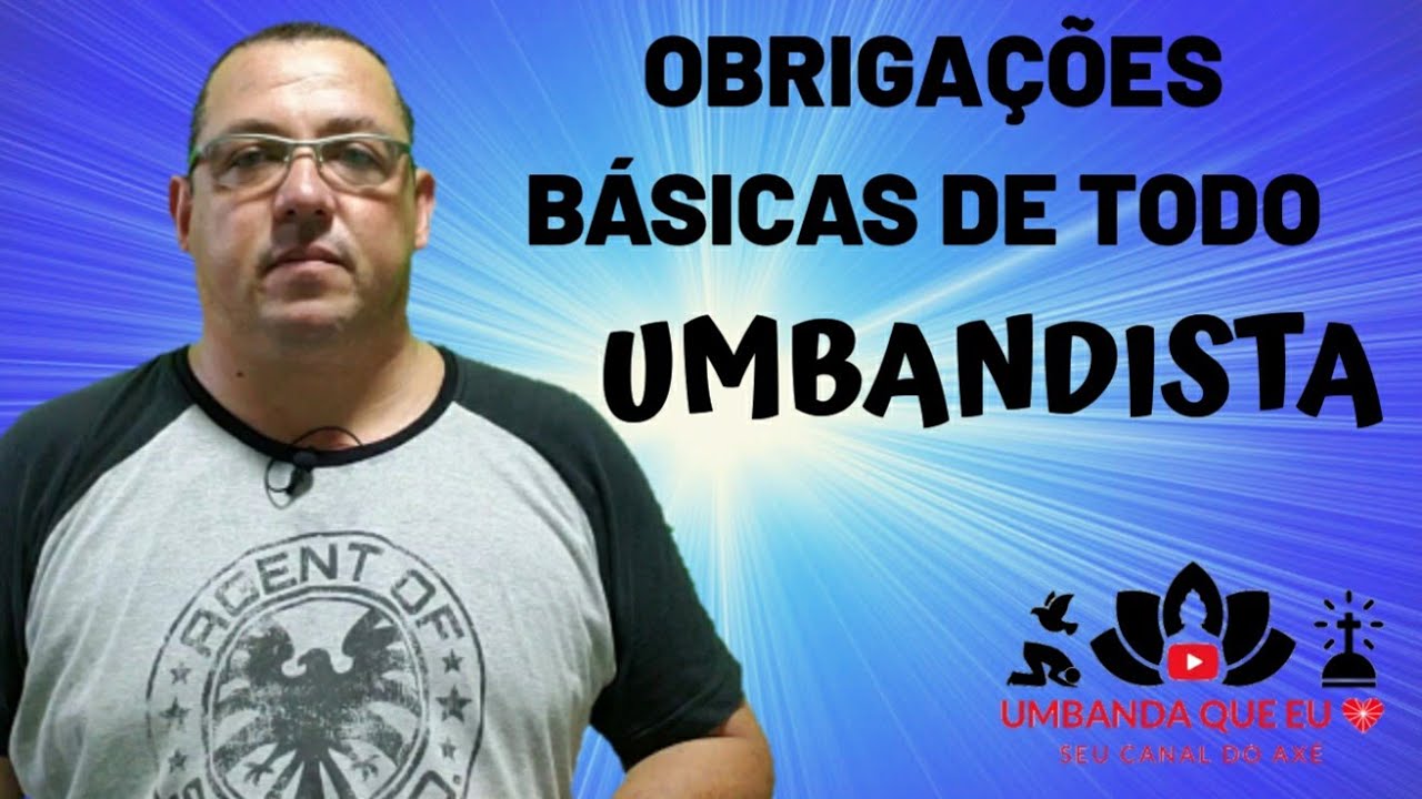 OBRIGAÇÕES BÁSICAS DE TODO UMBANDISTA.