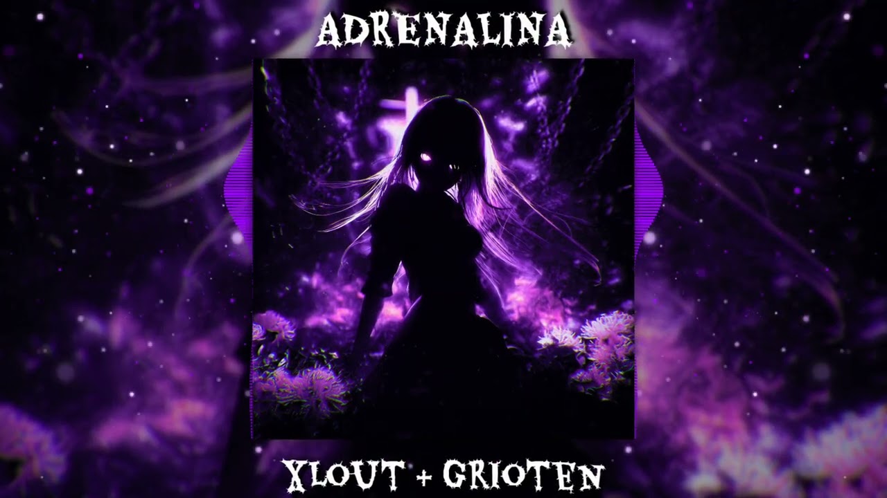 Grioten, xlout - ADRENALINA [Official Visualizer]
