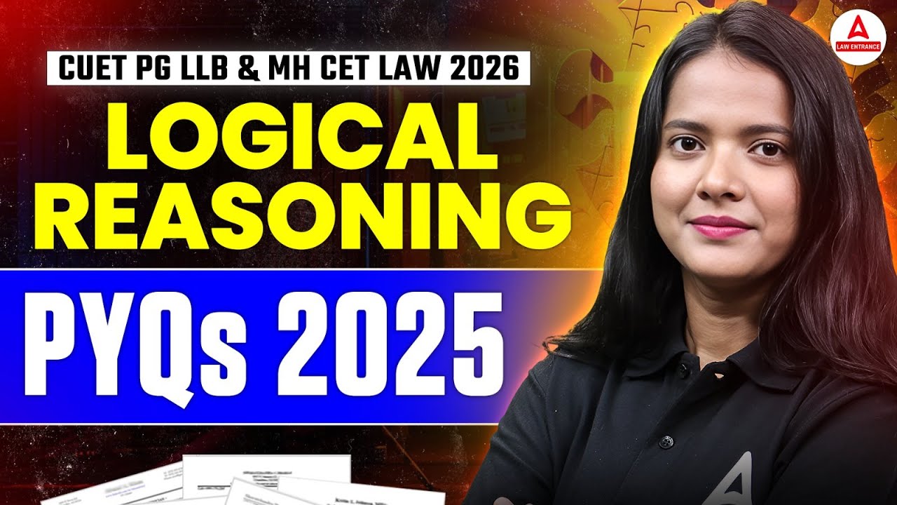 CUET PG LLB & MHCET Law 2026 Logical Reasoning PYQs 2025 | Logical Reasoning Preparation 2026