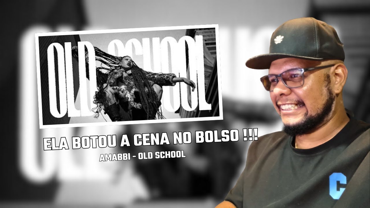 MERECE MILHÕES !!! AMABBI - OLD SCHOOL, REACT