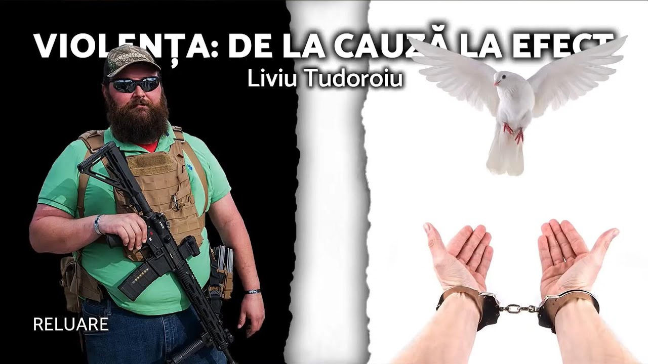 Violența: de la cauză la efect - Liviu Tudoroiu - AZSMR Bucov RELUARE