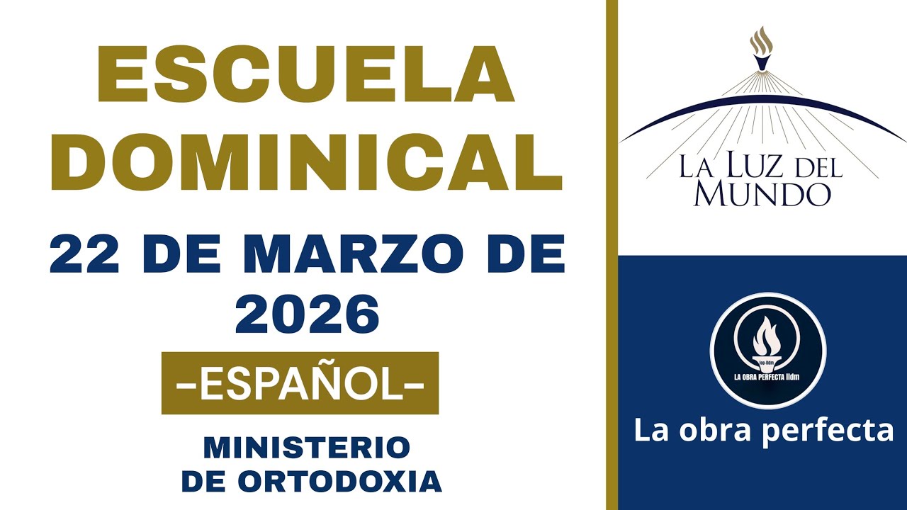 ESCUELA DOMINICAL || 22 DE MARZO DE 2026