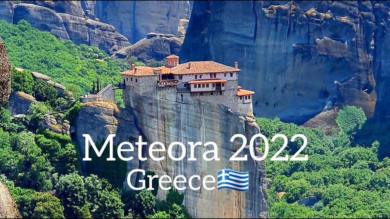 Meteora Monasteries Greece 🇬🇷 2022