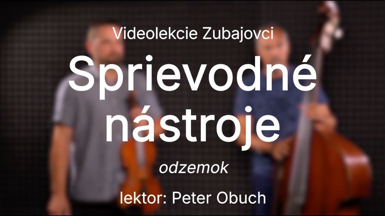 Videolekcie Zubajovci | Sprievodné nástroje Odzemok